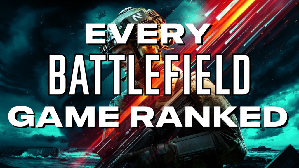 Ranking Battlefield Games, from Best to Worst Game Rankings